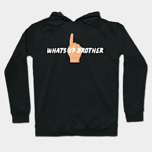 What's Up Brother Sketch , Sketch Streamer Whats up Brother Hoodie